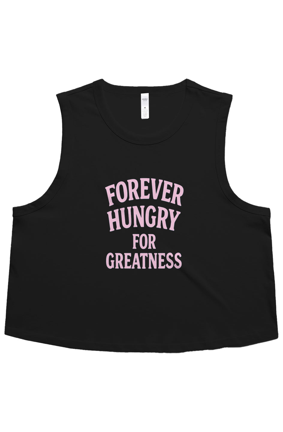 Forever Hungry Greatness Crop Tank