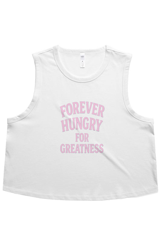 Forever Hungry Greatness Crop Tank