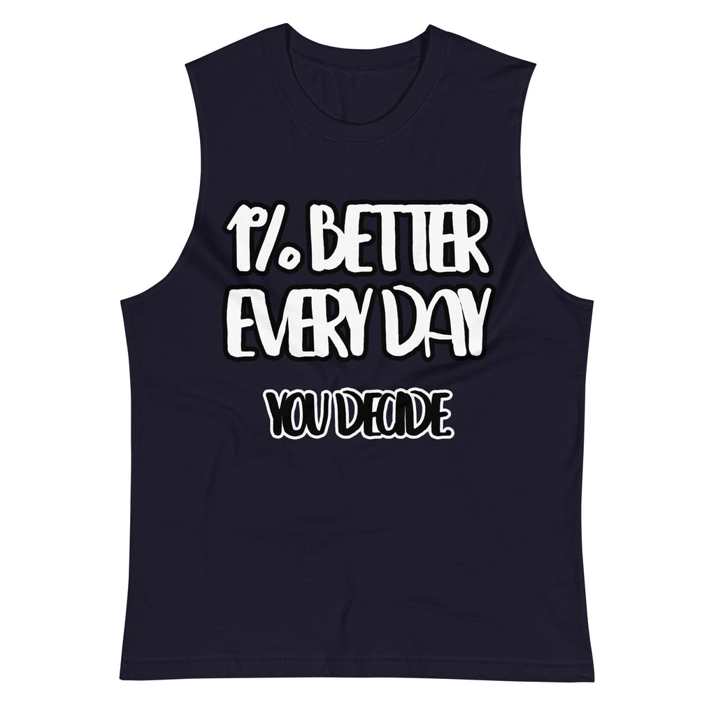 Forever Hungry 1% You Decide Muscle Shirt