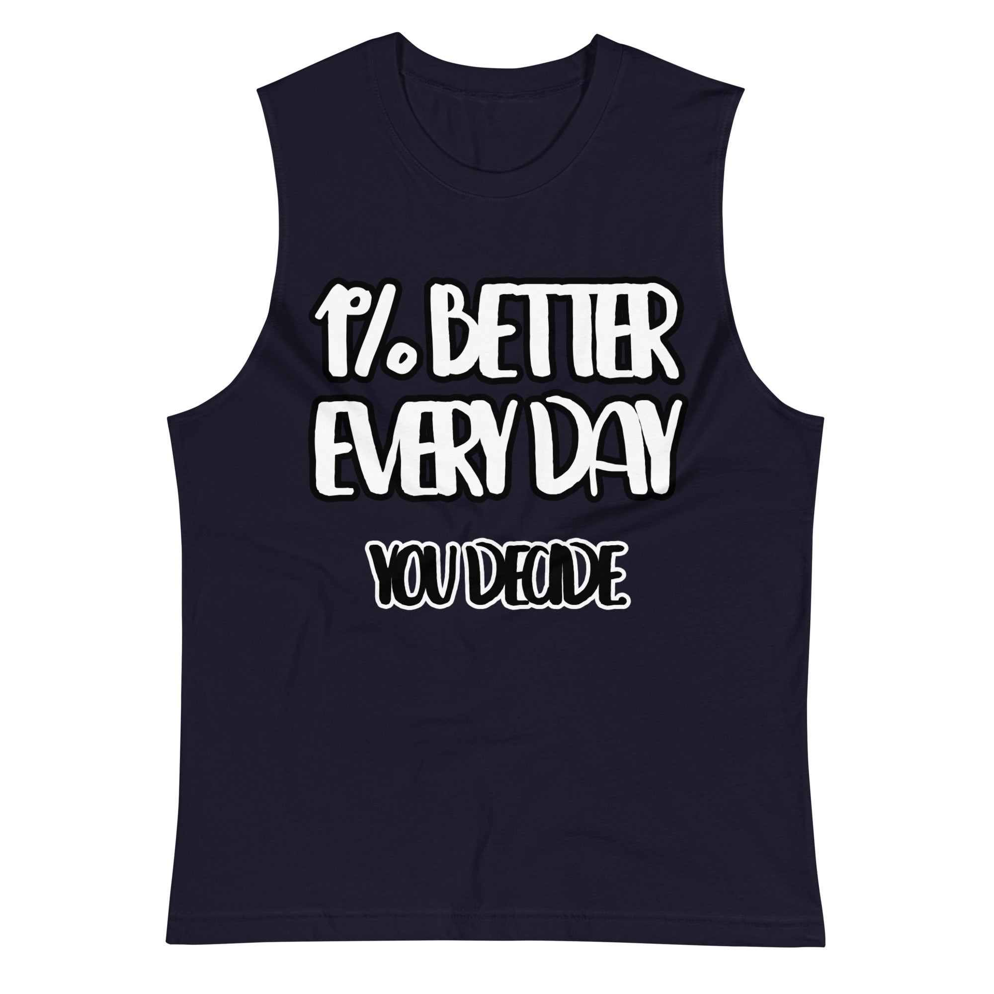 Forever Hungry 1% You Decide Muscle Shirt