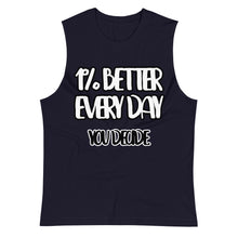 Load image into Gallery viewer, Forever Hungry 1% You Decide Muscle Shirt - Forever Hungry Lifestyle 
