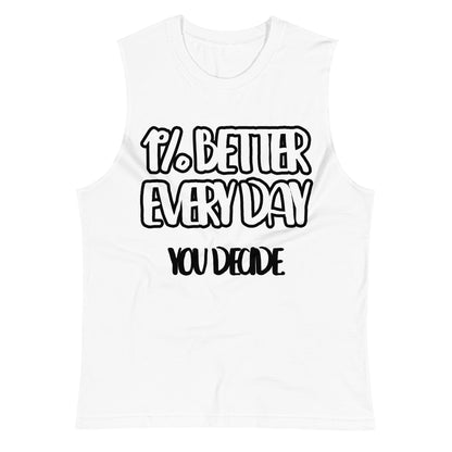 Forever Hungry 1% You Decide Muscle Shirt